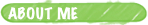 ABOUT ME